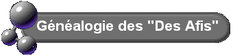G�n�alogie des "Des Afis"